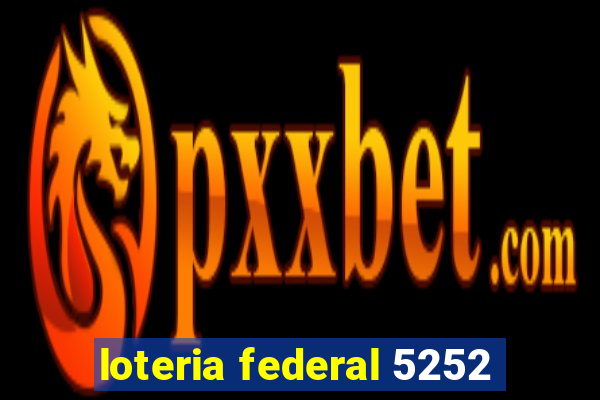 loteria federal 5252